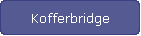 Kofferbridge